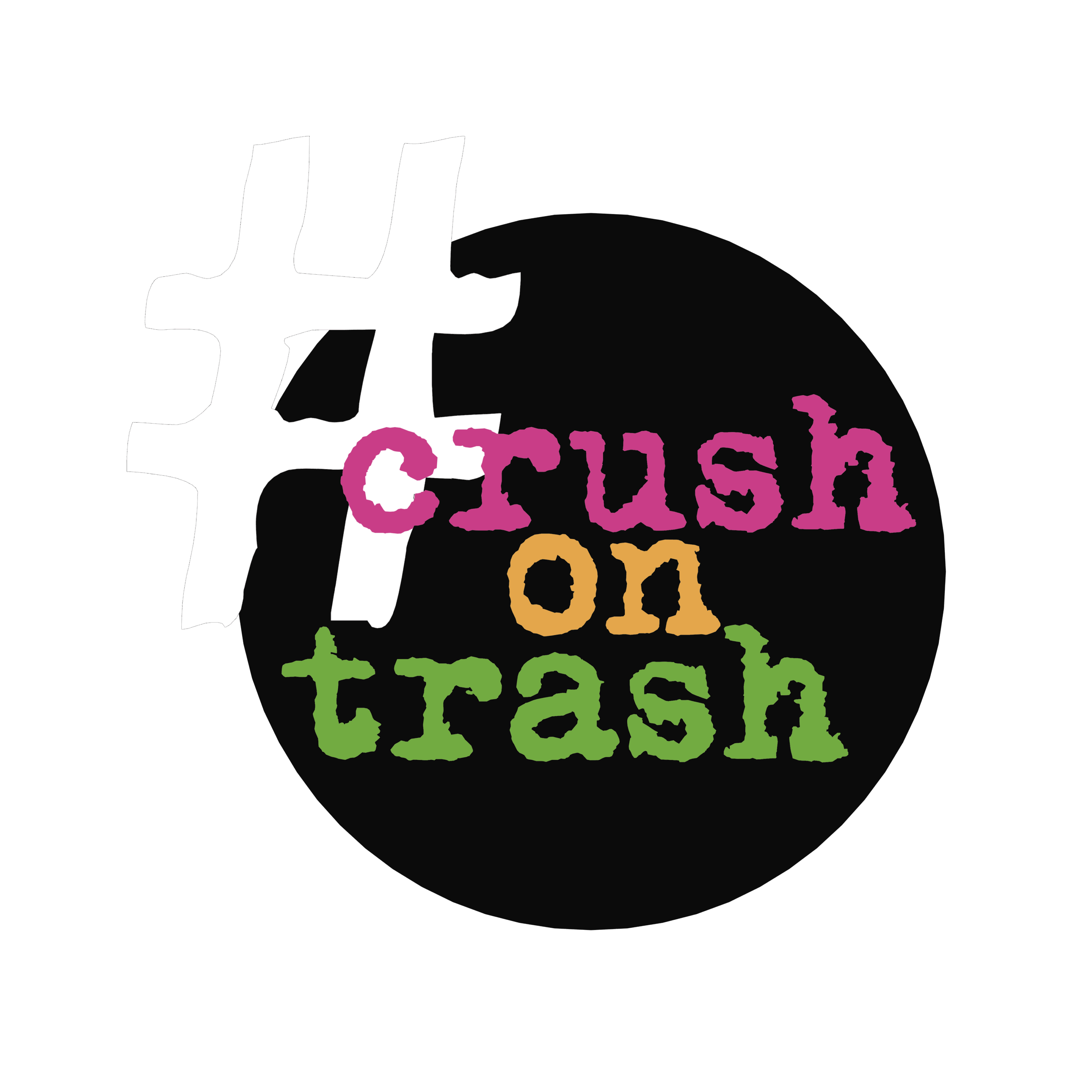 Duży biały hashtag nakłada się na czarny okrąg zawierający słowa crush on trash z teksturowanymi różowymi, pomarańczowymi i zielonymi literami, oddając ducha sztuki i kreatywności widocznego w projektach takich jak Przestrzenie Sztuki i ich Partnerzy.