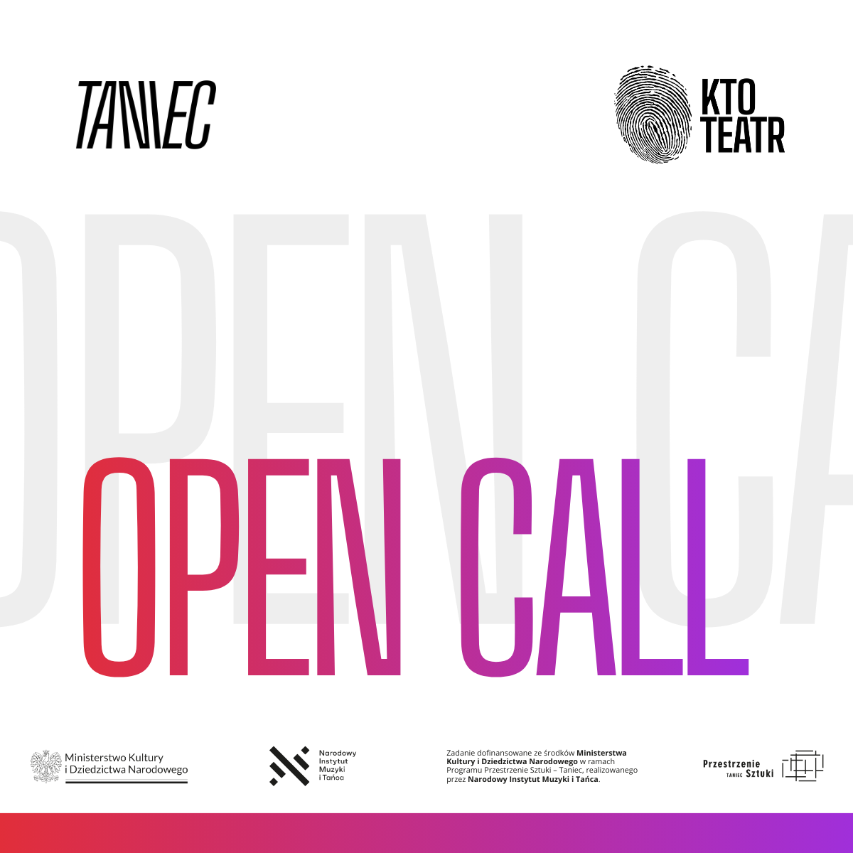 Grafika z dużym tekstem OPEN CALL w różowo-fioletowym gradiencie. Logotypy Teatru KTO, Przestrzeni Sztuki Taniec, Narodowego Instytutu Muzyki i Tańca oraz innych organizacji kulturalnych pojawiają się powyżej i poniżej głównego tekstu na białym tle.