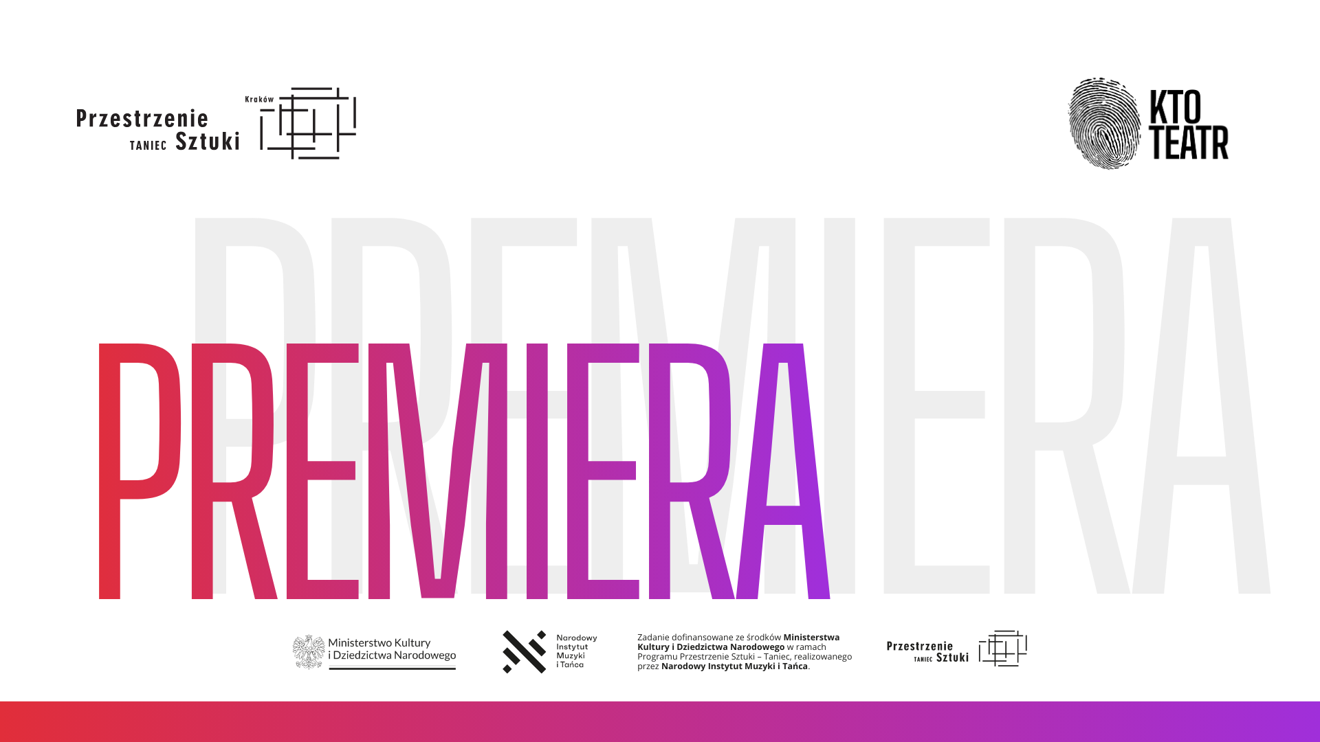 Grafika ze słowem PREMIERA napisanym dużymi, gradientowymi literami, nad słabym powtórzeniem słowa. Logo Przestrzeni Sztuki, KTO TEATR i inne otaczają tekst. Subtelne wskazówki ruchu łączą się z dynamicznym motywem premierowym Plagi.
