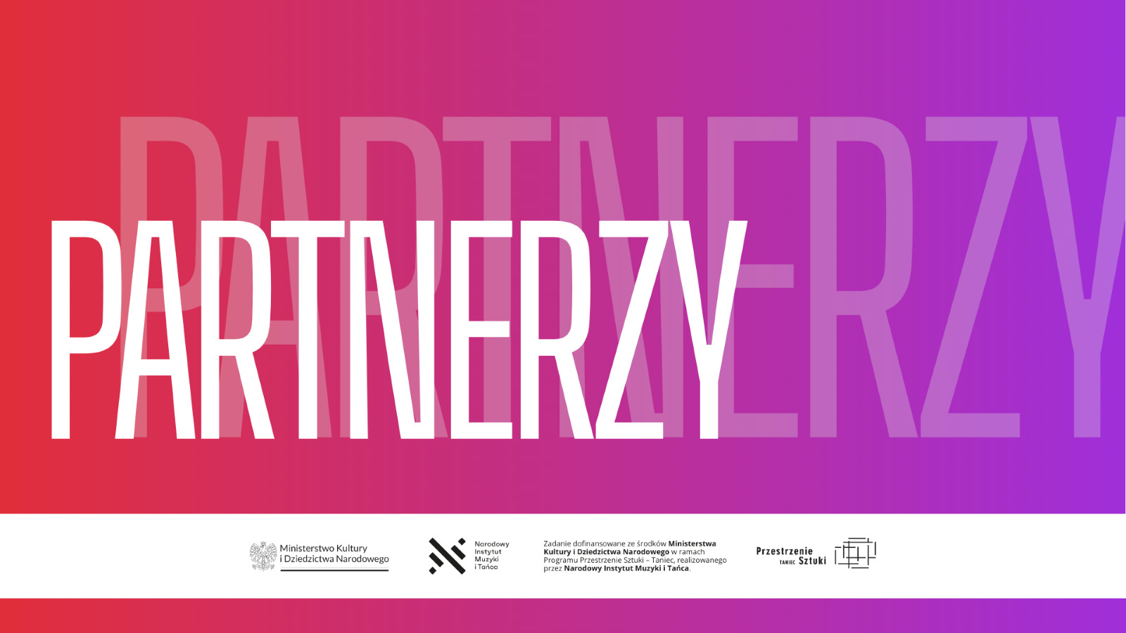 Gradientowe tło od czerwonego do fioletowego z dużym białym napisem PARTNERZY. U dołu cztery logotypy i mały polski tekst podkreślają ideę Przestrzeni Sztuki, celebrując współpracę i sztukę.