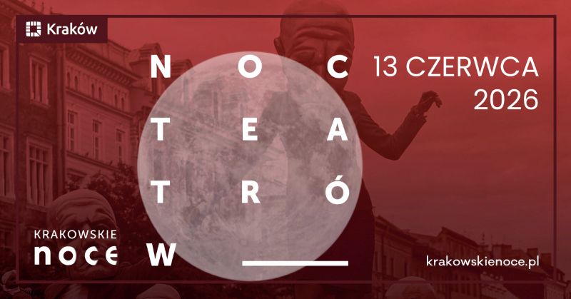 Grafika w czerwonym kolorze z dużym białym księżycem w centrum zawiera napis "Noc Teatrów 2026" i datę 13 czerwca 2026, świętowanie teatru. W rogach widnieją logotypy Krakowa i krakowskienoce.pl.